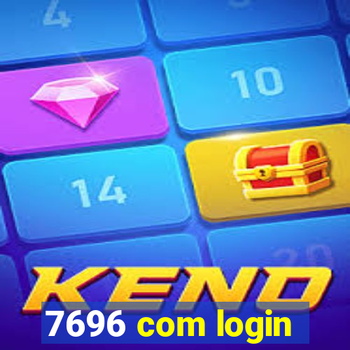 7696 com login